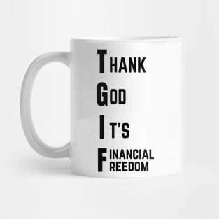 Thank God It's Financial Freedom (Light) Mug